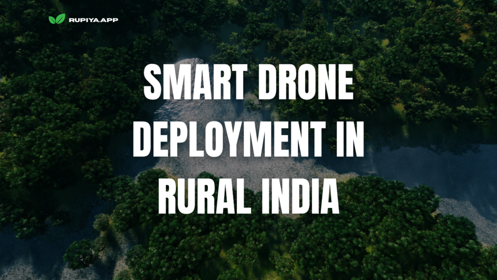 Smart Drone Deployment in Rural India