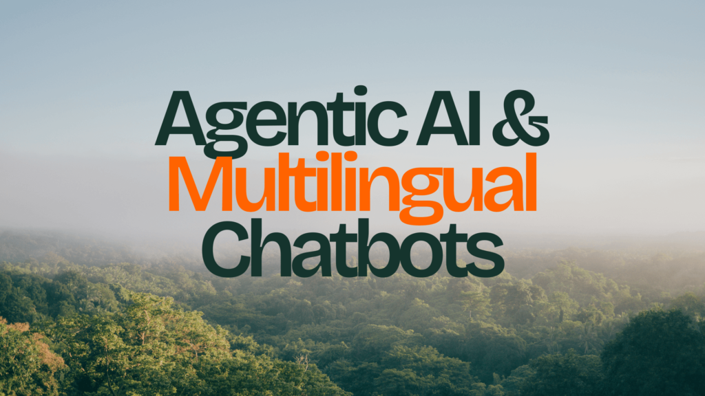 Agentic AI & Multilingual Chatbots