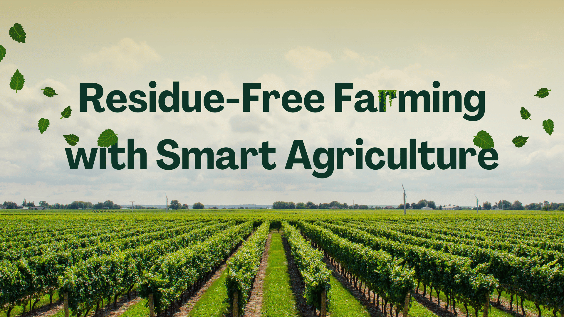 Residue-Free Farming with Smart Agriculture